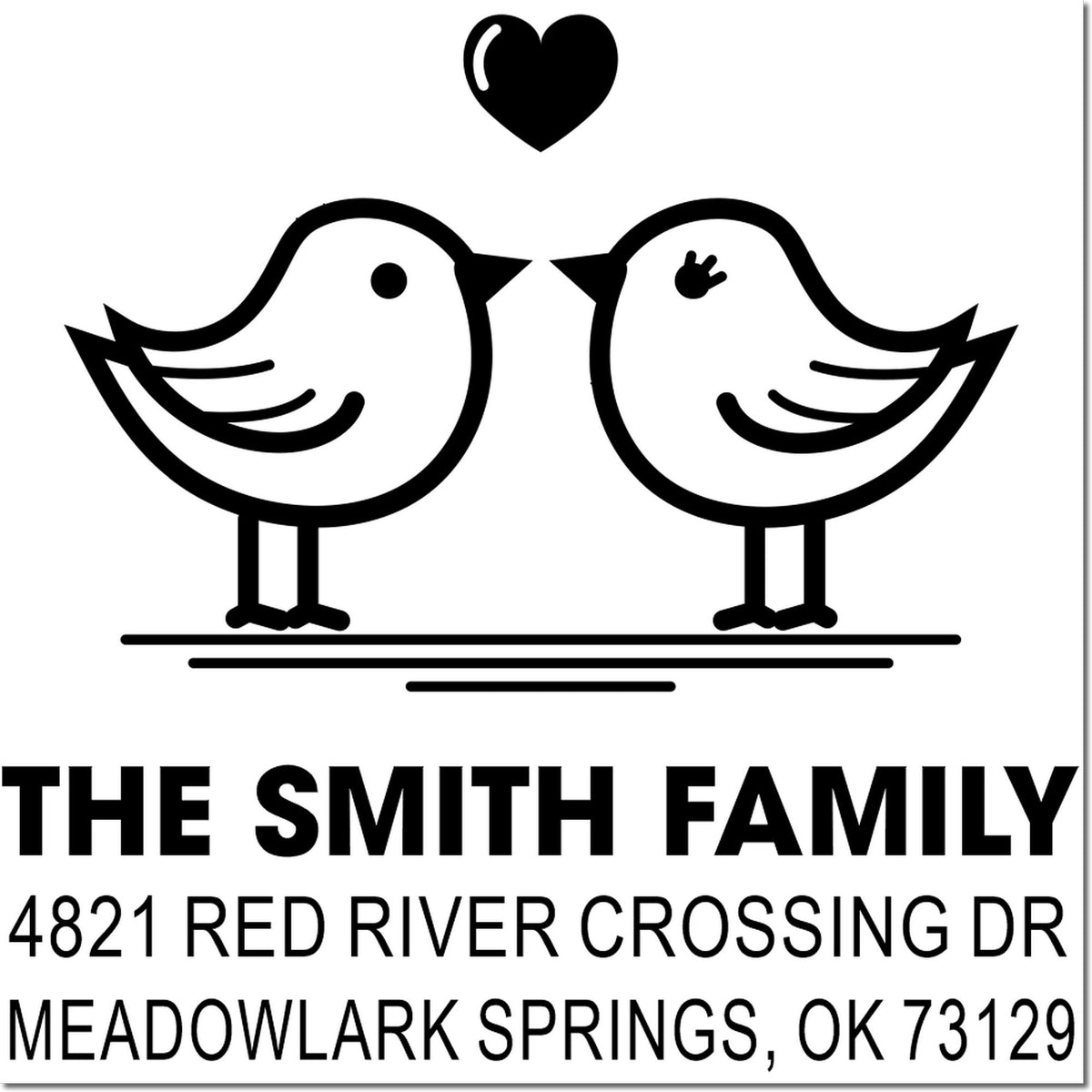 Custom rubber address stamp with two birds, heart, and The Smith Family return address, 4821 Red River Crossing Dr, Meadowlark Springs, OK 73129