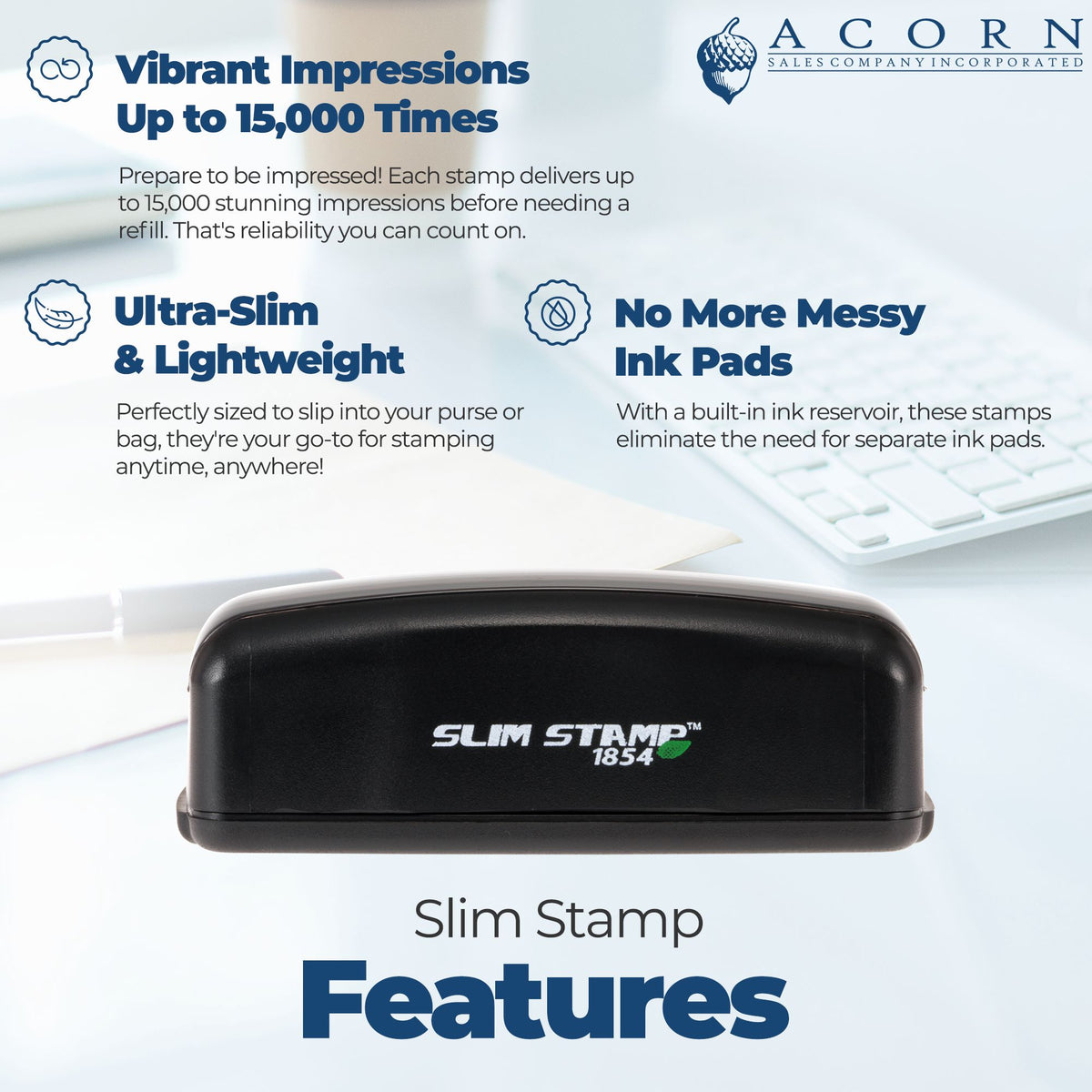 Slim Stamp rubber stamp features: up to 15,000 impressions, ultra-slim design, lightweight build, and no messy ink pads.