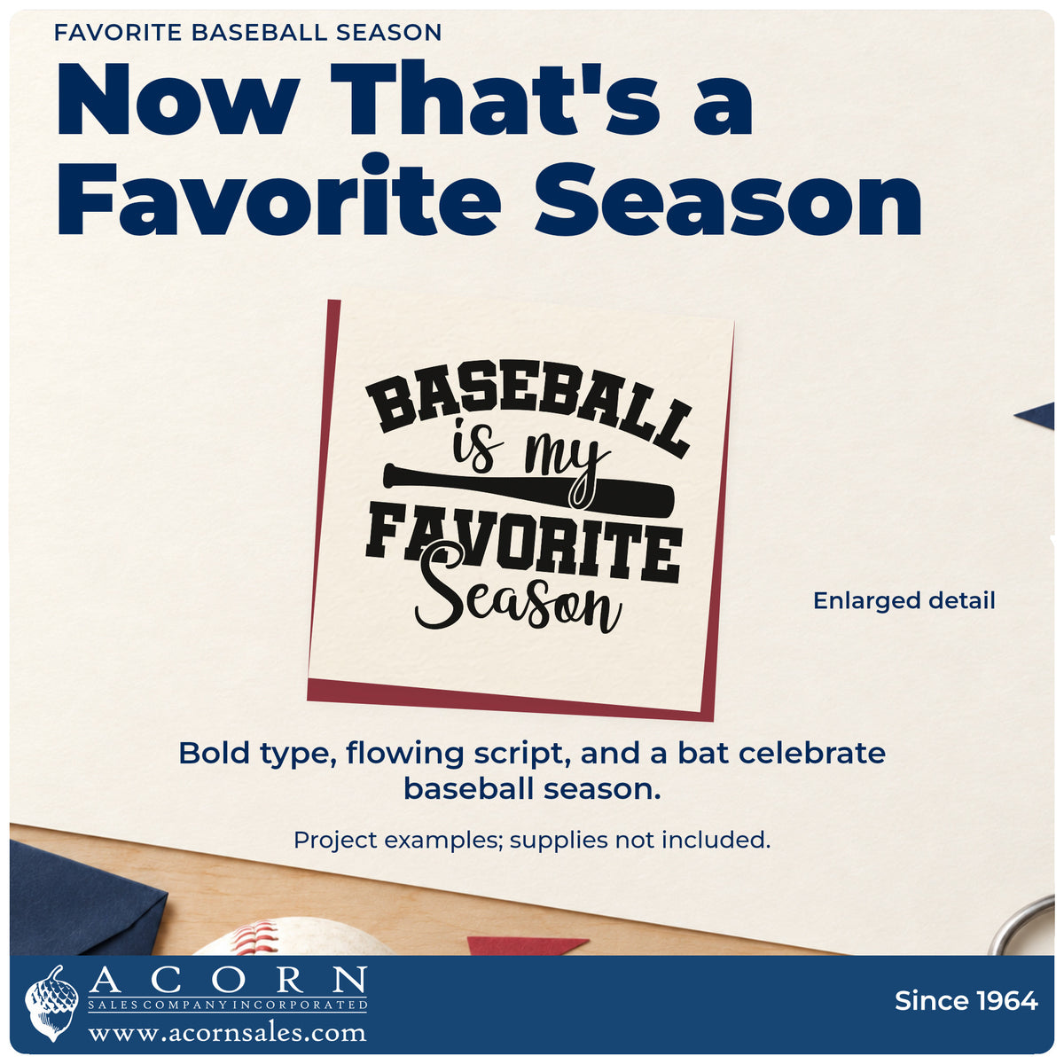 Enlarged detail of the Baseball Is My Favorite Season Self-Inking Stamp imprint. A horizontal bat separates "Baseball is my favorite season" in bold and script lettering.