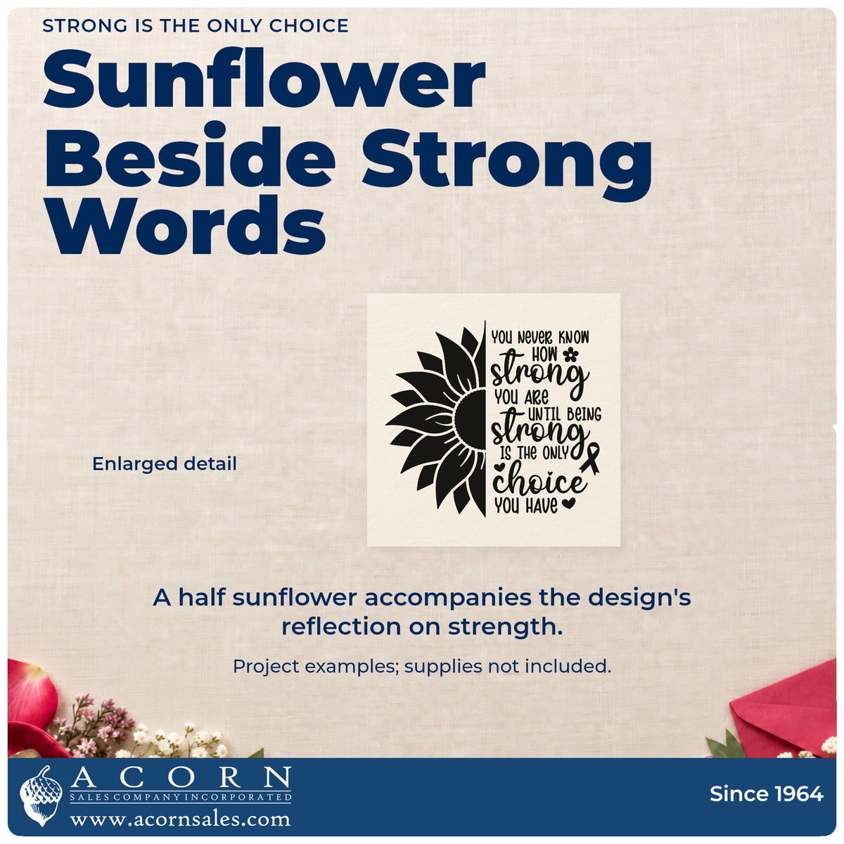 Strong Is The Only Choice Sunflower PSI Pre-Inked Stamp design shown close up for craft and DIY project inspiration.