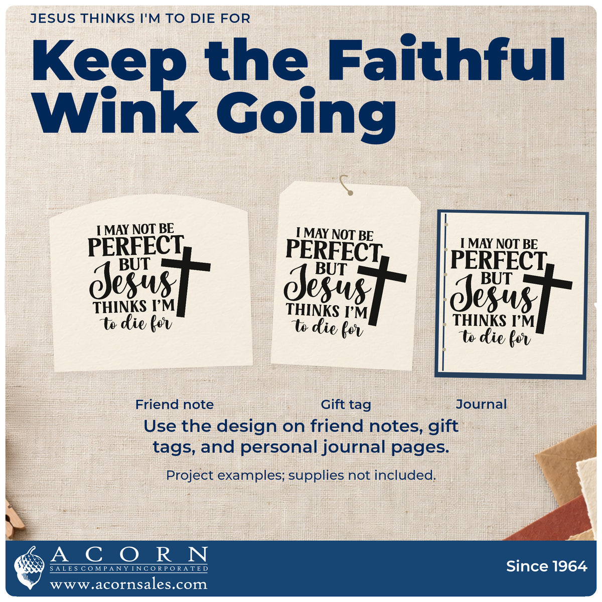 Three project examples made with the I May Not Be Perfect, But Jesus Thinks I'm To Die For Wood Handle Stamp, including self-worth notes.