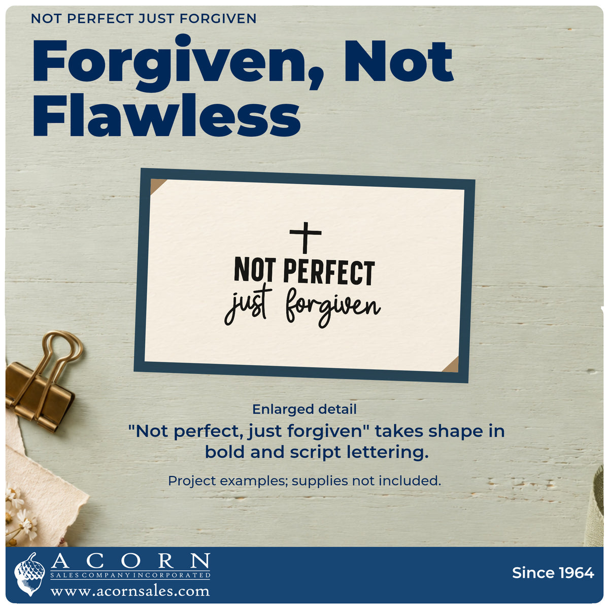 Enlarged detail of the Not Perfect, Just Forgiven With Cross Wood-Mounted Rubber Stamp imprint. A small cross tops "Not perfect, just forgiven" in bold and script lettering.