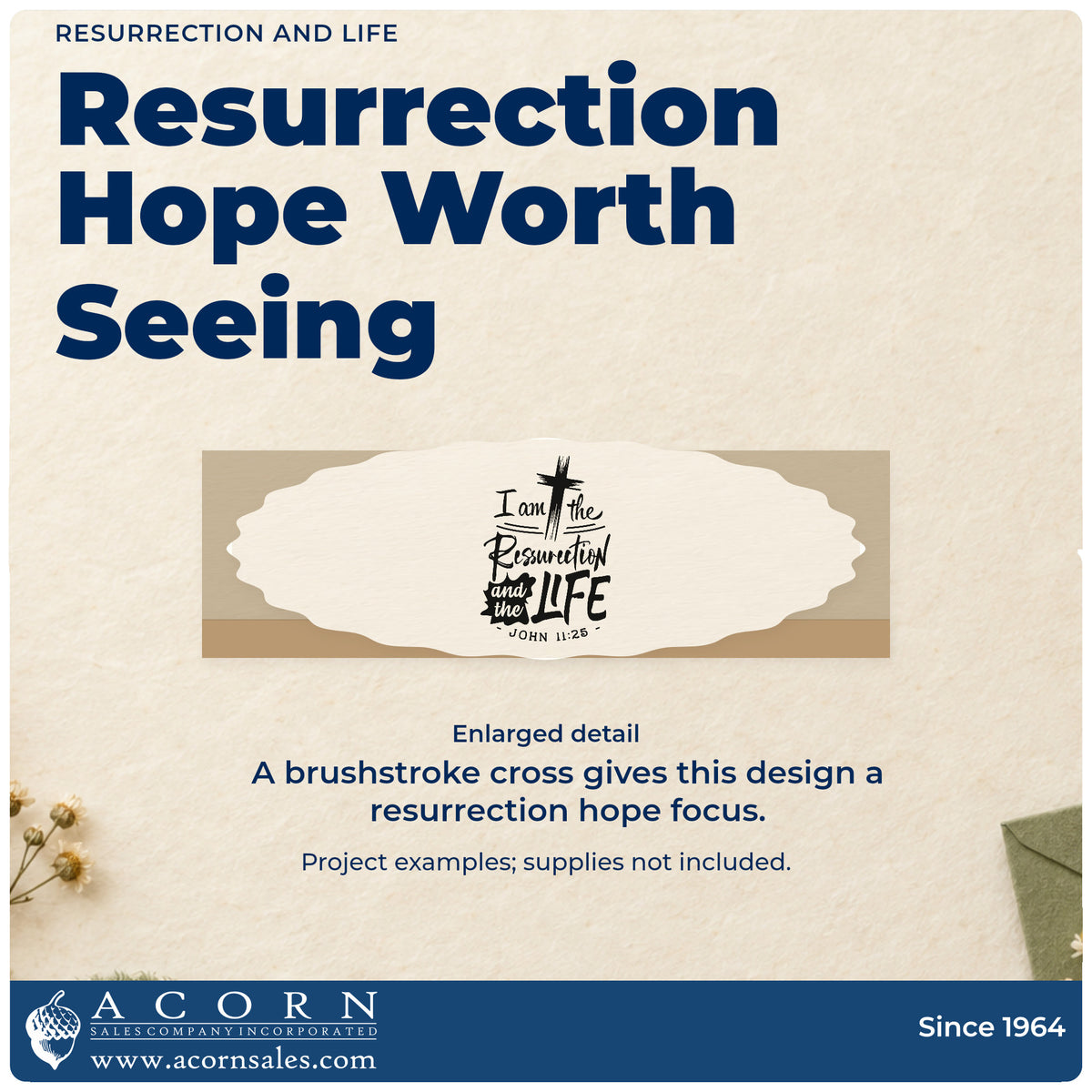 Enlarged detail of the Resurrection And Life Wood-Mounted Rubber Stamp imprint. A brushstroke cross accompanies "I am the resurrection and the life," with John 11:25 below.