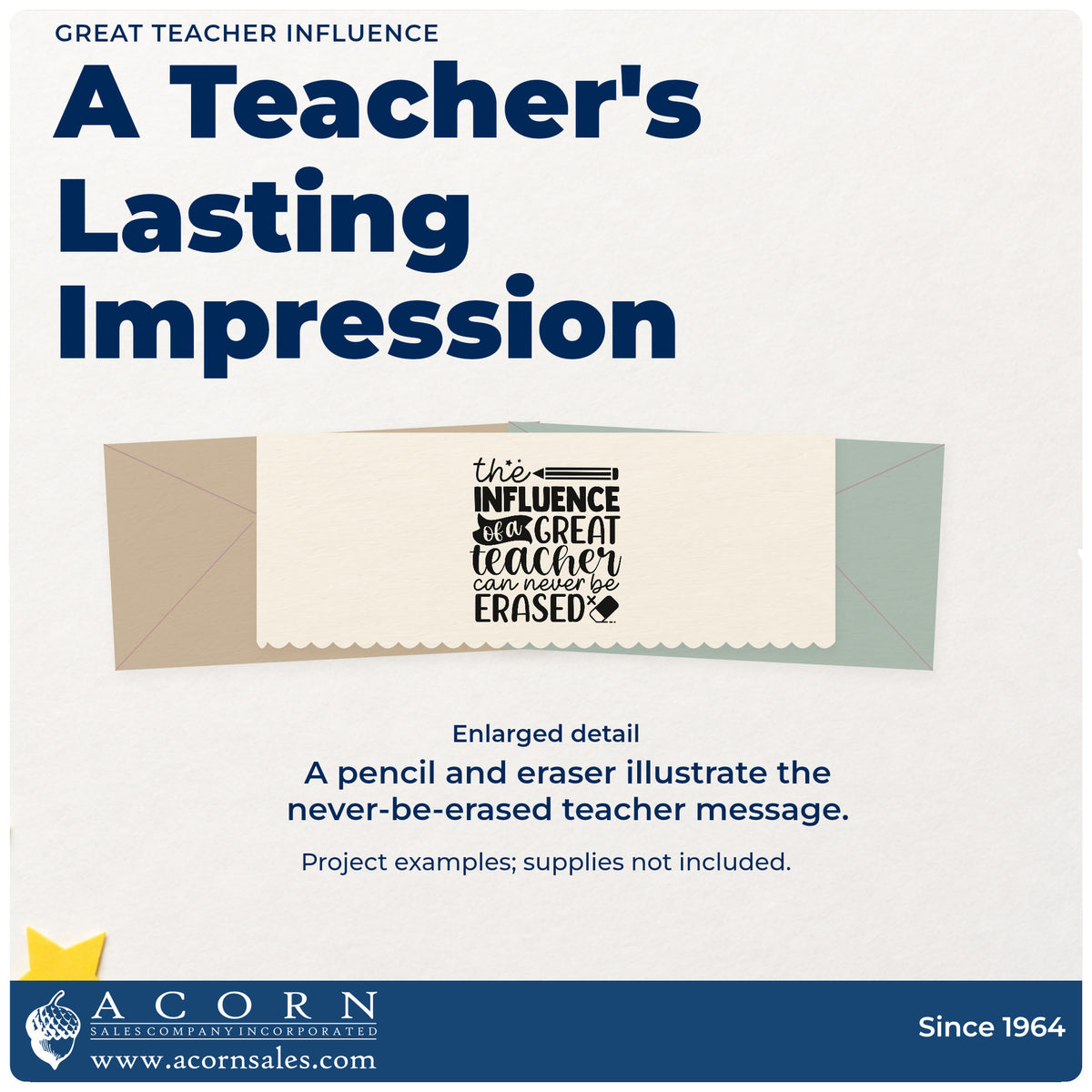 Enlarged detail of the The Influence Of A Great Teacher Can Never Be Erased Wood Handle Stamp imprint. A pencil and eraser accompany "The influence of a great teacher can never be erased."