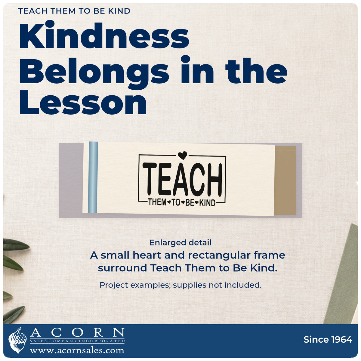 Slim Pre-Inked Teach Them To Be Kind Stamp design shown close up for craft and DIY project inspiration.