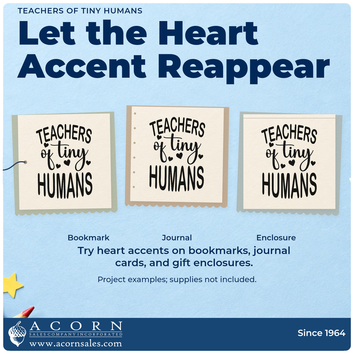 Three project examples made with the Wood Handle Teachers Of Tiny Humans With Hearts Rubber Stamp, including handprint craft mats.