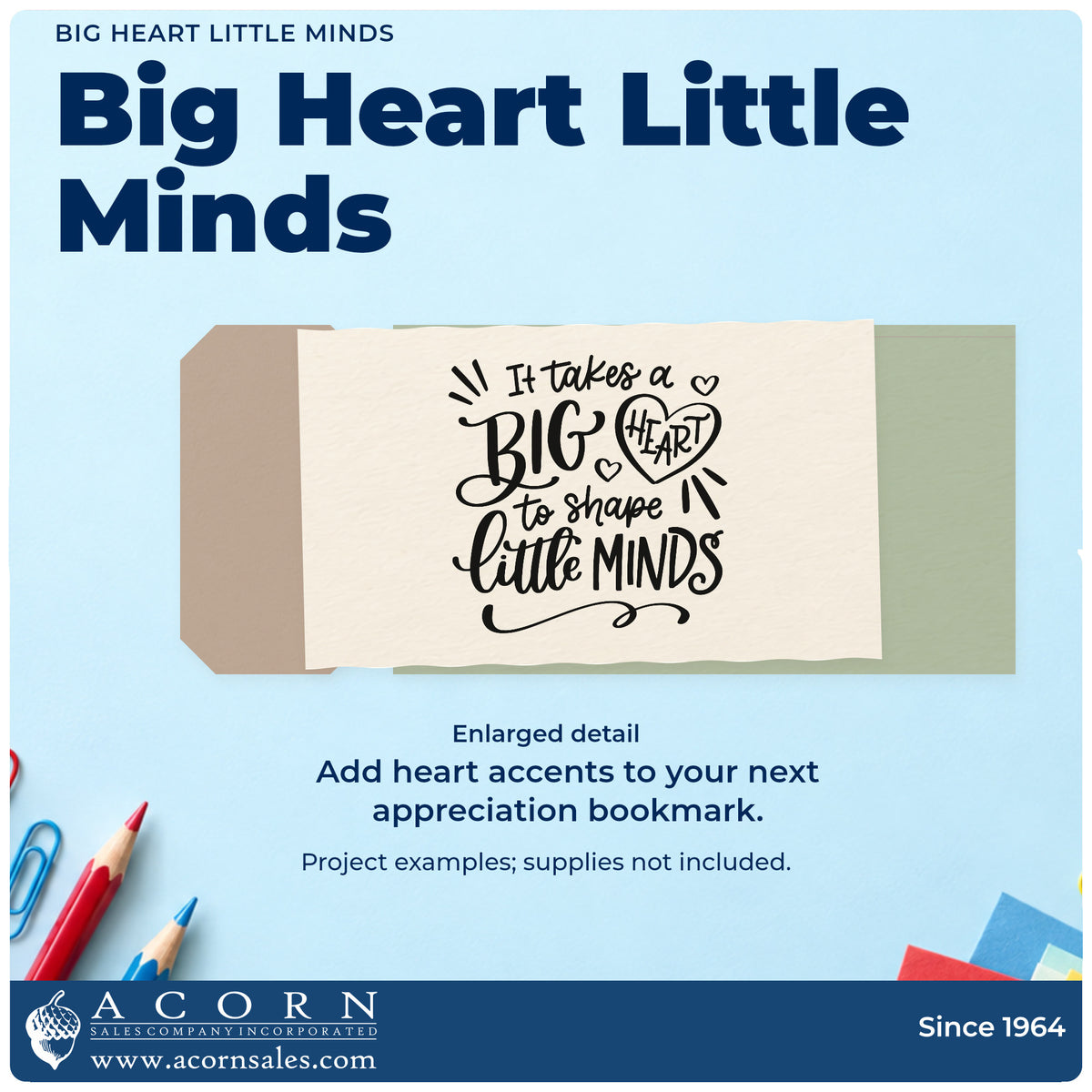 Enlarged detail of the Big Heart Little Minds Hand Stamp – Duo imprint. An outlined heart, small hearts, and decorative marks accompany "It takes a big heart to shape little minds."