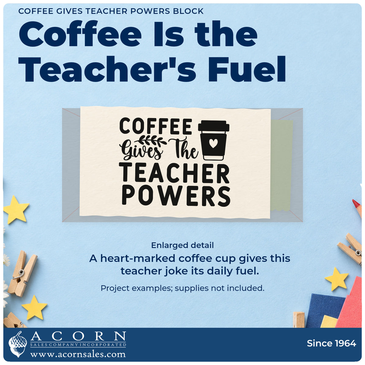 Enlarged detail of the Coffee Gives Teacher Powers Block Pre-Inked Stamp – Slim imprint. A takeaway cup with a heart accompanies "Coffee gives the teacher powers" in bold and script lettering.