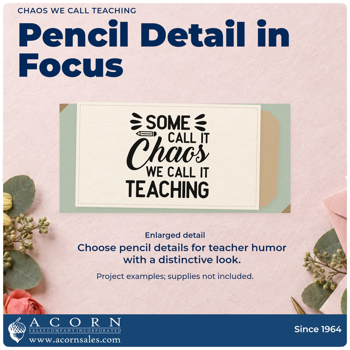 Enlarged detail of the PSI Pre-Inked Chaos We Call Teaching Stamp imprint. “Some Call It Chaos We Call It Teaching” appears with a small pencil and radiating accents.