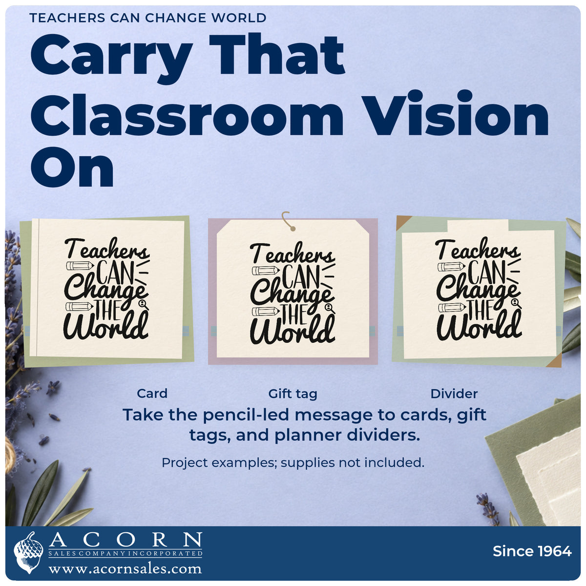 Three project examples made with the Self-Inking Teachers Can Change The World Stamp, including sample jar labels.