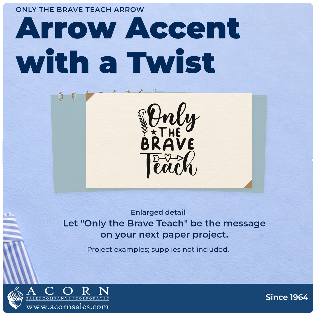 Enlarged detail of the Only The Brave Teach Arrow Pre-Inked Stamp – PSI imprint. “Only the Brave Teach” includes a leafy sprig, star, and heart-centered arrow.