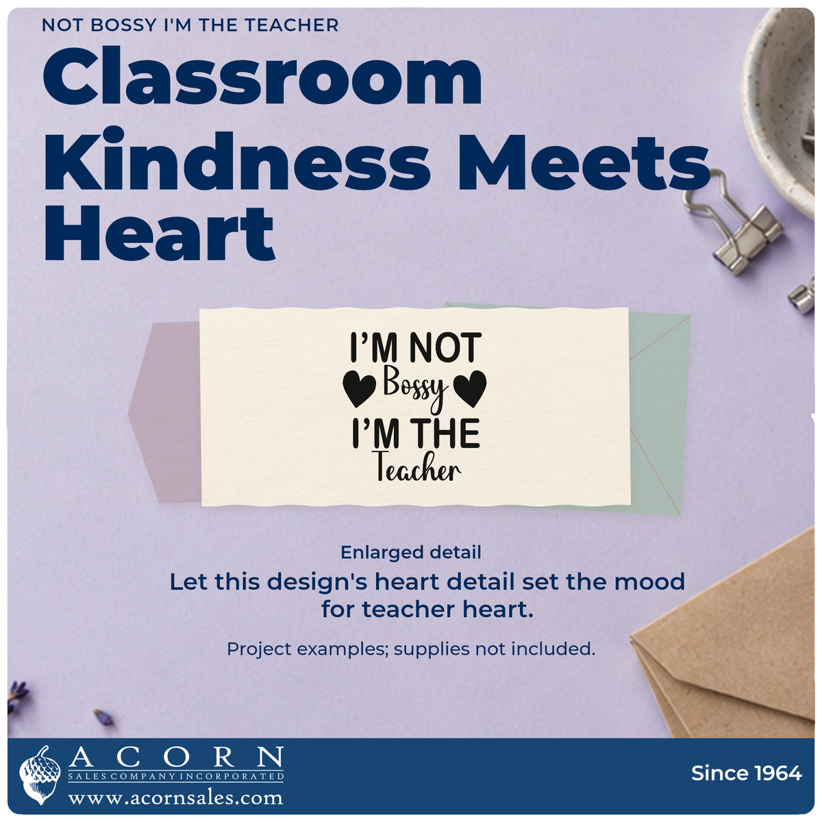 Enlarged detail of the I'm Not Bossy I'm The Teacher Slim Pre-Inked Stamp imprint. “I'm Not Bossy I'm the Teacher” features two large hearts.