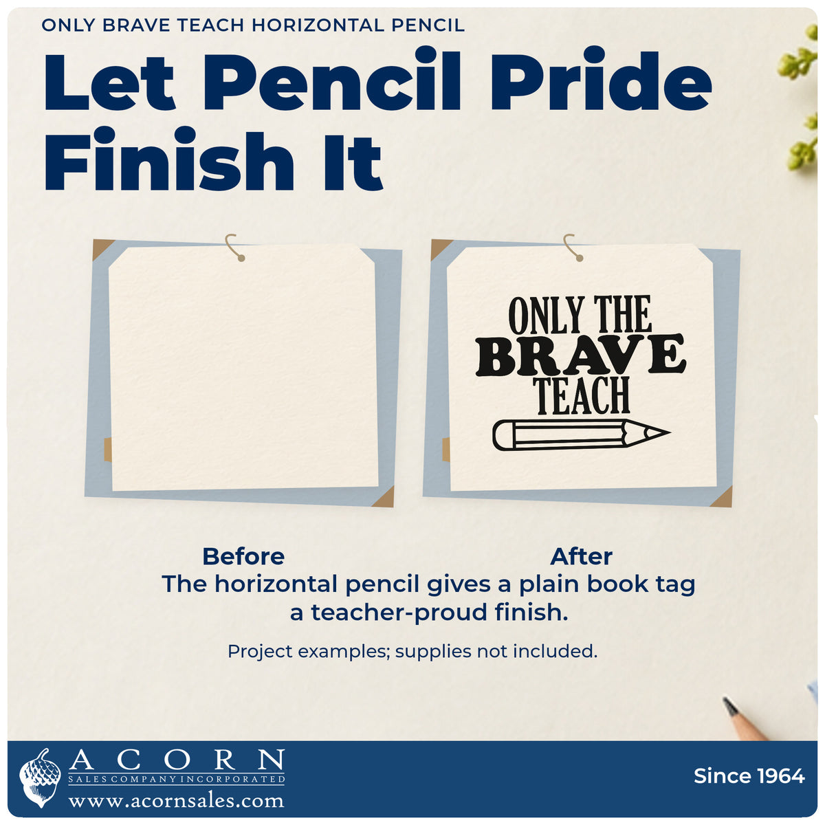 Before and after of a plain item finished with the Only Brave Teach Horizontal Pencil Premium Wooden Stamp – Vintage Pro, a quick upgrade for ruler pack seals.