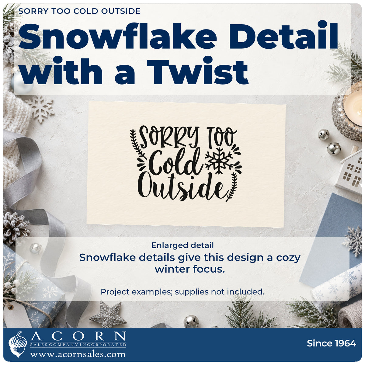 Enlarged detail of the Sorry Too Cold Outside Rubber Stamp – Duo Hand imprint. The phrase "Sorry too cold outside" is framed by leafy sprigs and a snowflake.