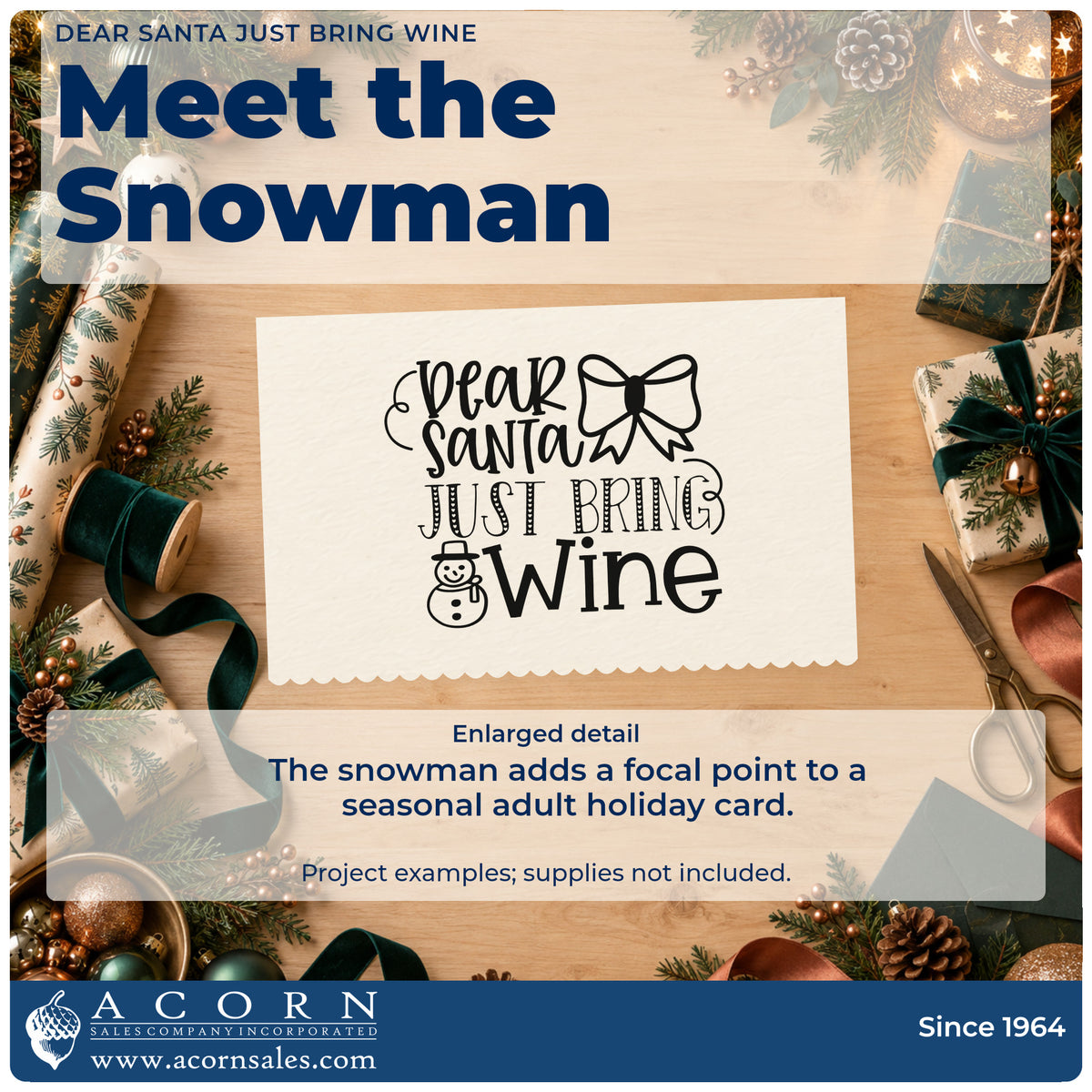 Enlarged detail of the Wood Handle Dear Santa Just Bring Wine Snowman Rubber Stamp imprint. The phrase "Dear Santa just bring wine" includes a large bow and a small snowman.