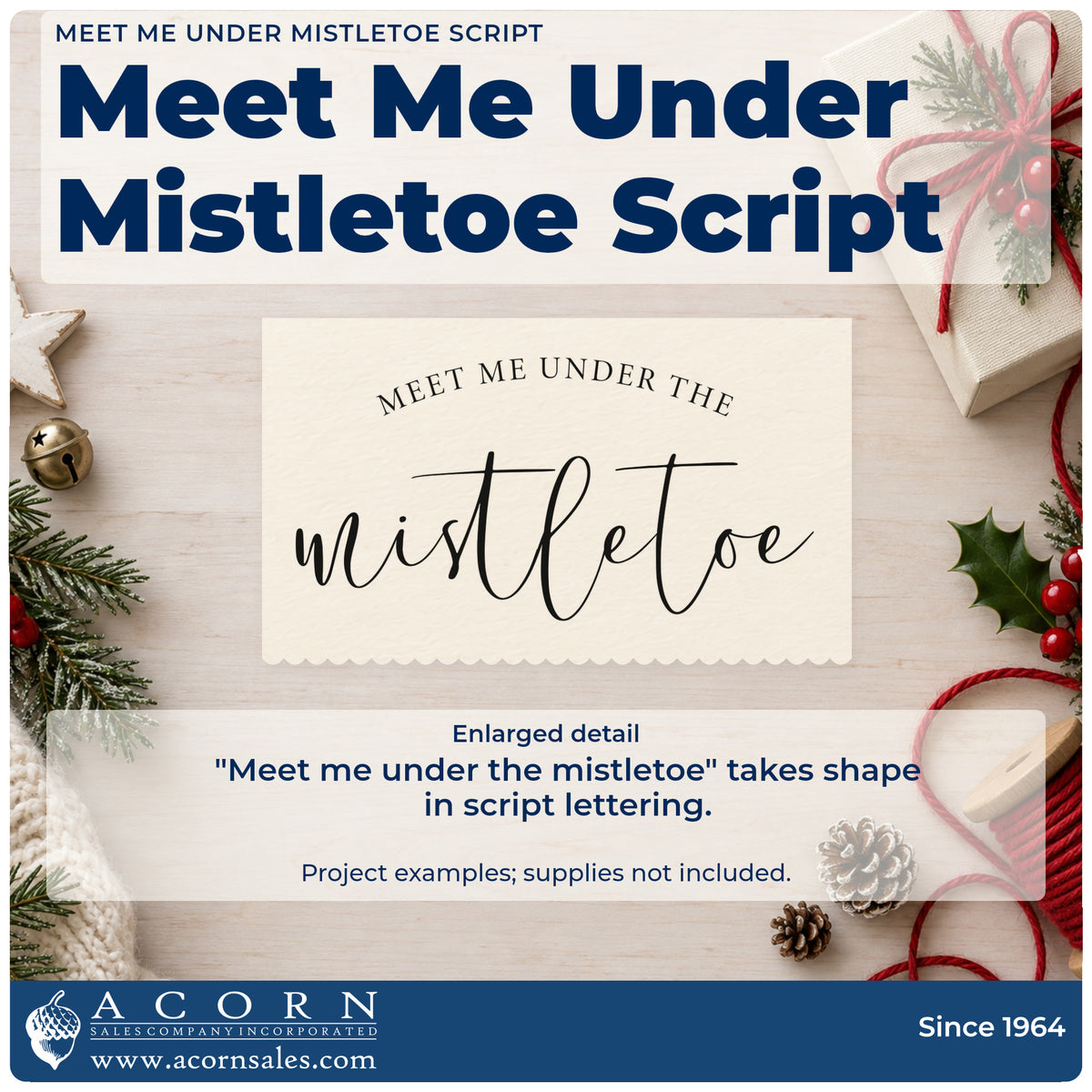 Enlarged detail of the Meet Me Under Mistletoe Script Rubber Stamp – Duo Hand imprint. The phrase "Meet me under the mistletoe" features small arched capitals over a large fine script word.