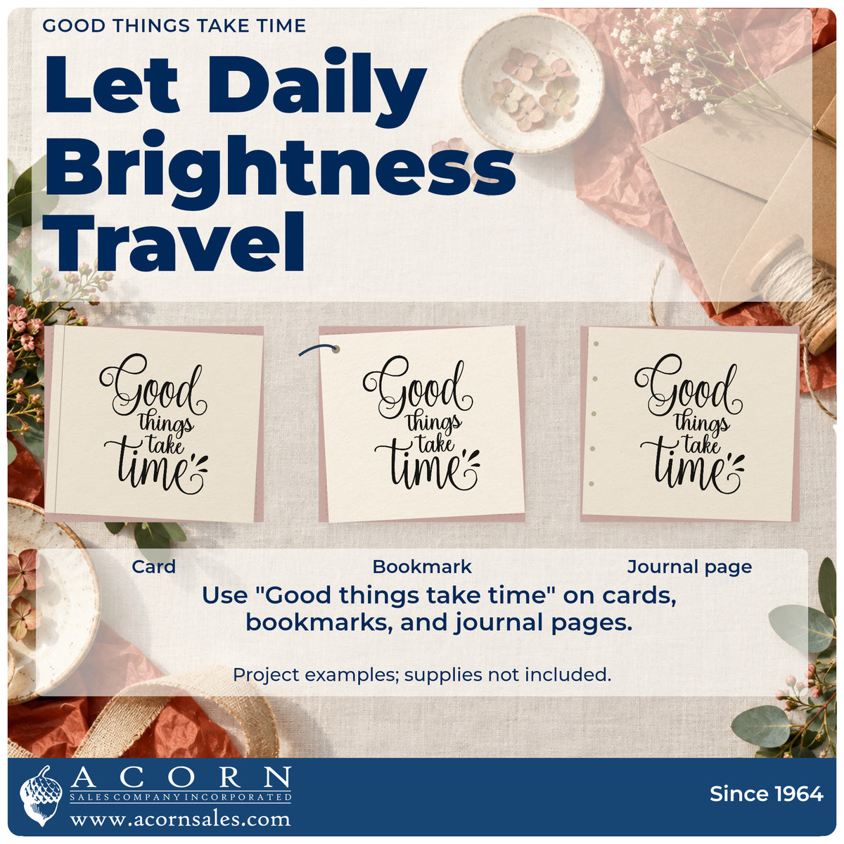 Three project examples made with the Good Things Take Time Script Lettering Rubber Stamp – Wood Handle, including batch log sheet.