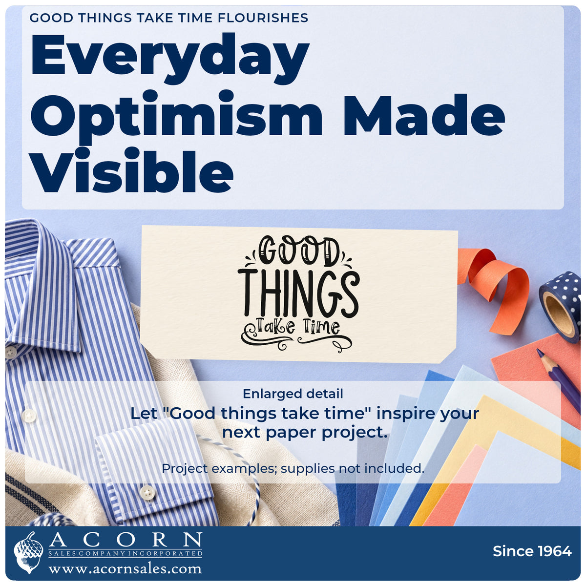Enlarged detail of the Good Things Take Time Flourishes Stamp – Duo Hand imprint. The words "Good things take time" appear in ornate lettering with curling flourishes underneath.