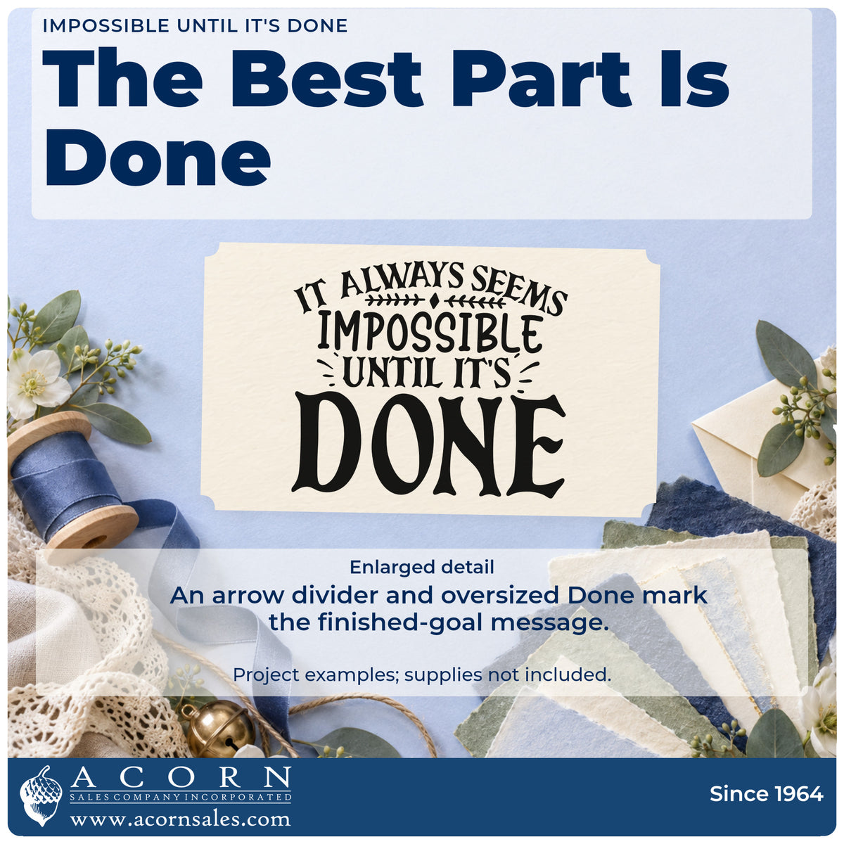 Enlarged detail of the Impossible Until It's Done Rubber Stamp – Duo Hand imprint. The phrase "It always seems impossible until it's done" includes an arrow divider and oversized "done" lettering.
