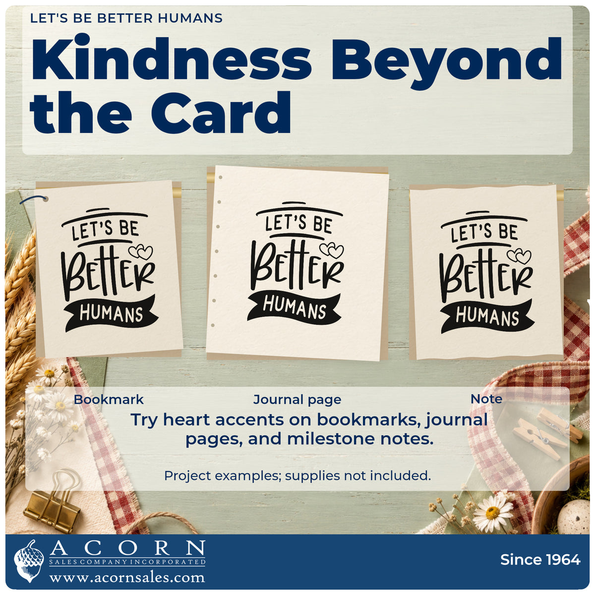 Three project examples made with the Let's Be Better Humans Stamp – Wood Handle, including team value sheet.