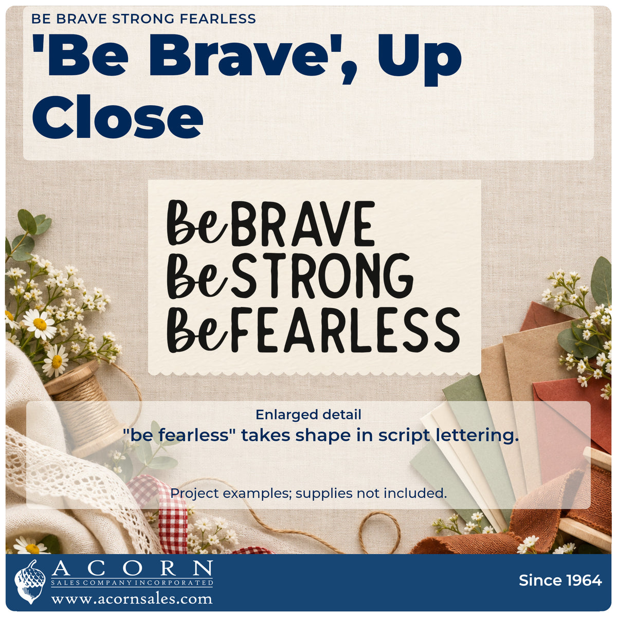 Enlarged detail of the Be Brave Strong Fearless Self-Inking Stamp imprint. The phrases "Be brave," "be strong," and "be fearless" stack in mixed script and capitals.