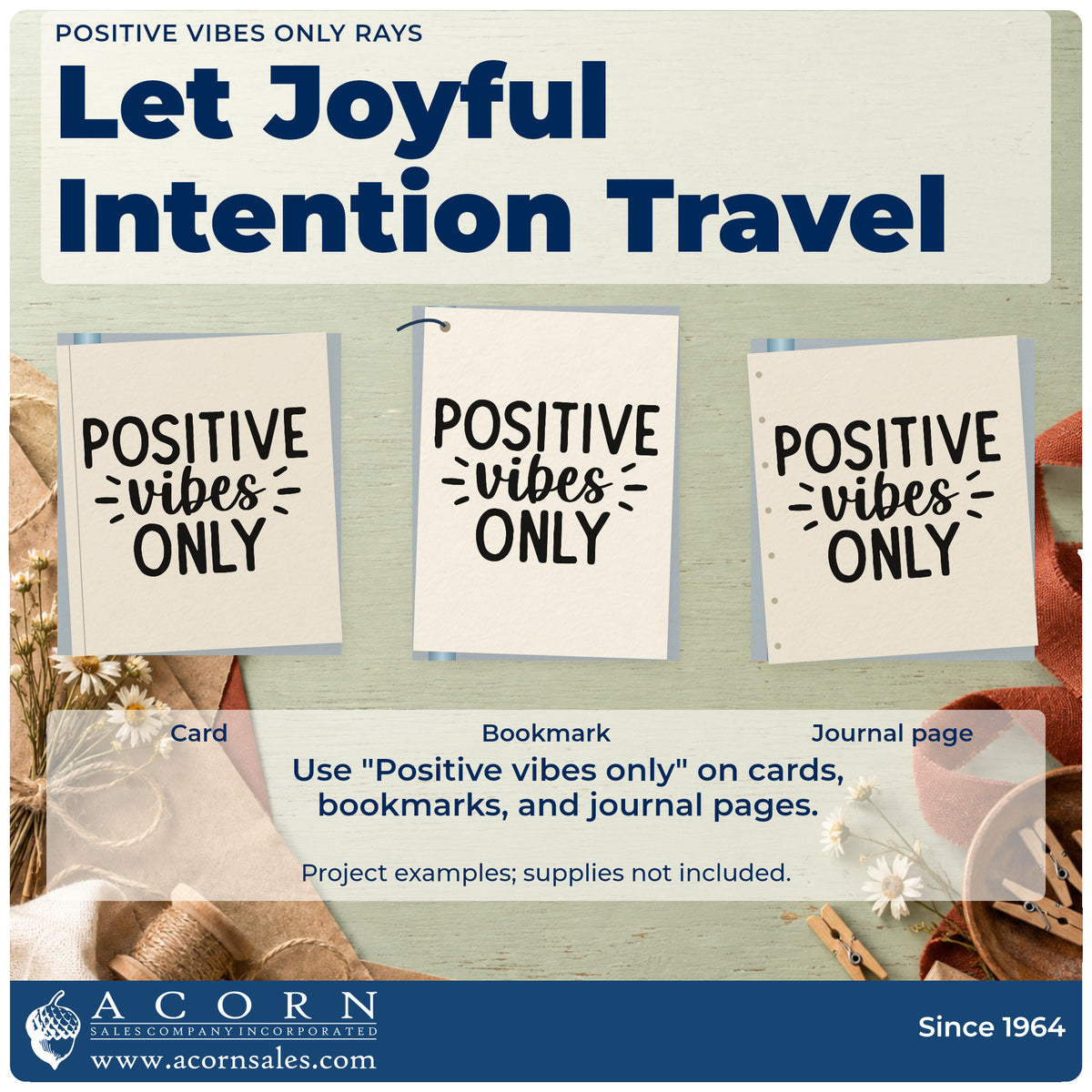 Three project examples made with the Positive Vibes Only Rays Lettering Rubber Stamp – Wood Handle, including turnover task sheet.