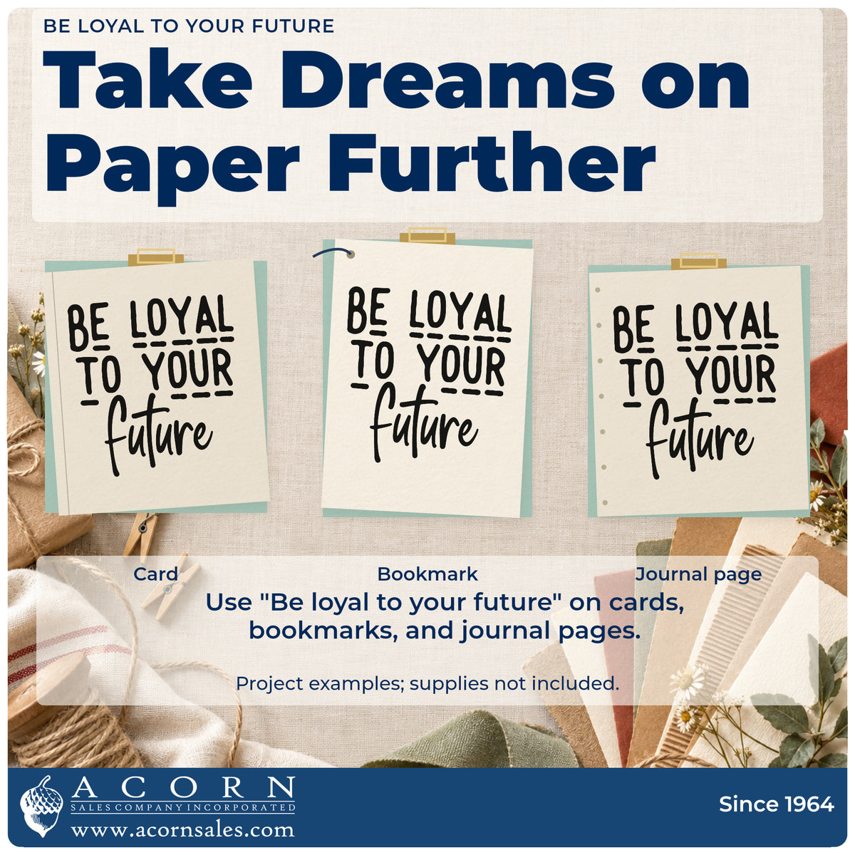 Three project examples made with the Be Loyal To Your Future Self-Inking Stamp, including module plan sheet.