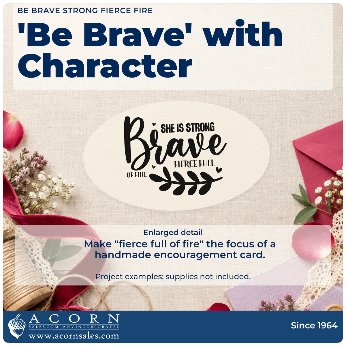 Enlarged detail of the Be Brave Strong Fierce Fire Leaf Accents Stamp – Premium Vintage Pro Wooden imprint. The words "Be brave," "she is strong," and "fierce full of fire" appear with a leafy branch and hearts.