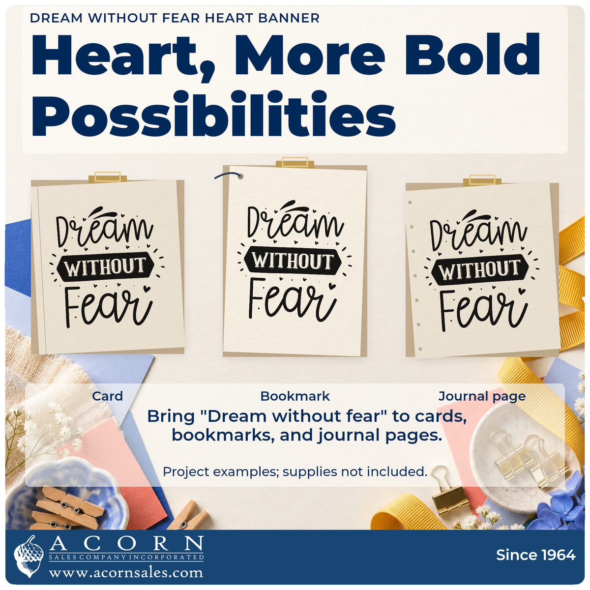 Three project examples made with the Duo Hand Dream Without Fear Heart Banner Rubber Stamp, including skill ladder sheet.