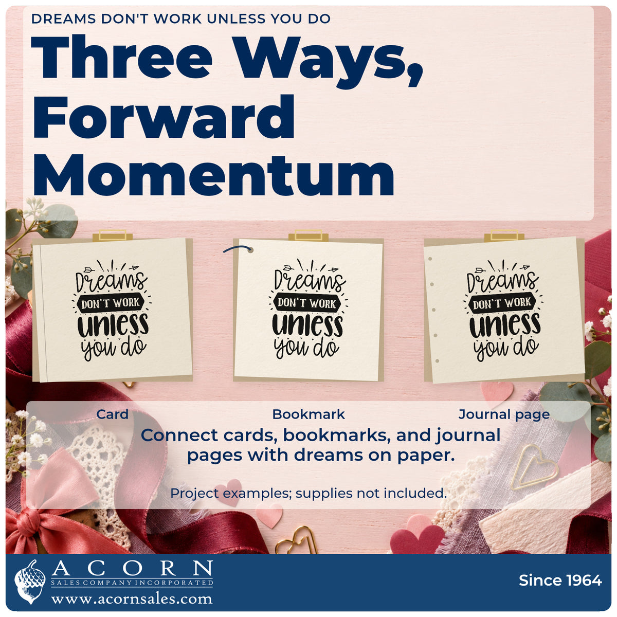 Three project examples made with the Dreams Don't Work Unless You Do With Hearts Stamp – Self-Inking, including feature plan sheet.