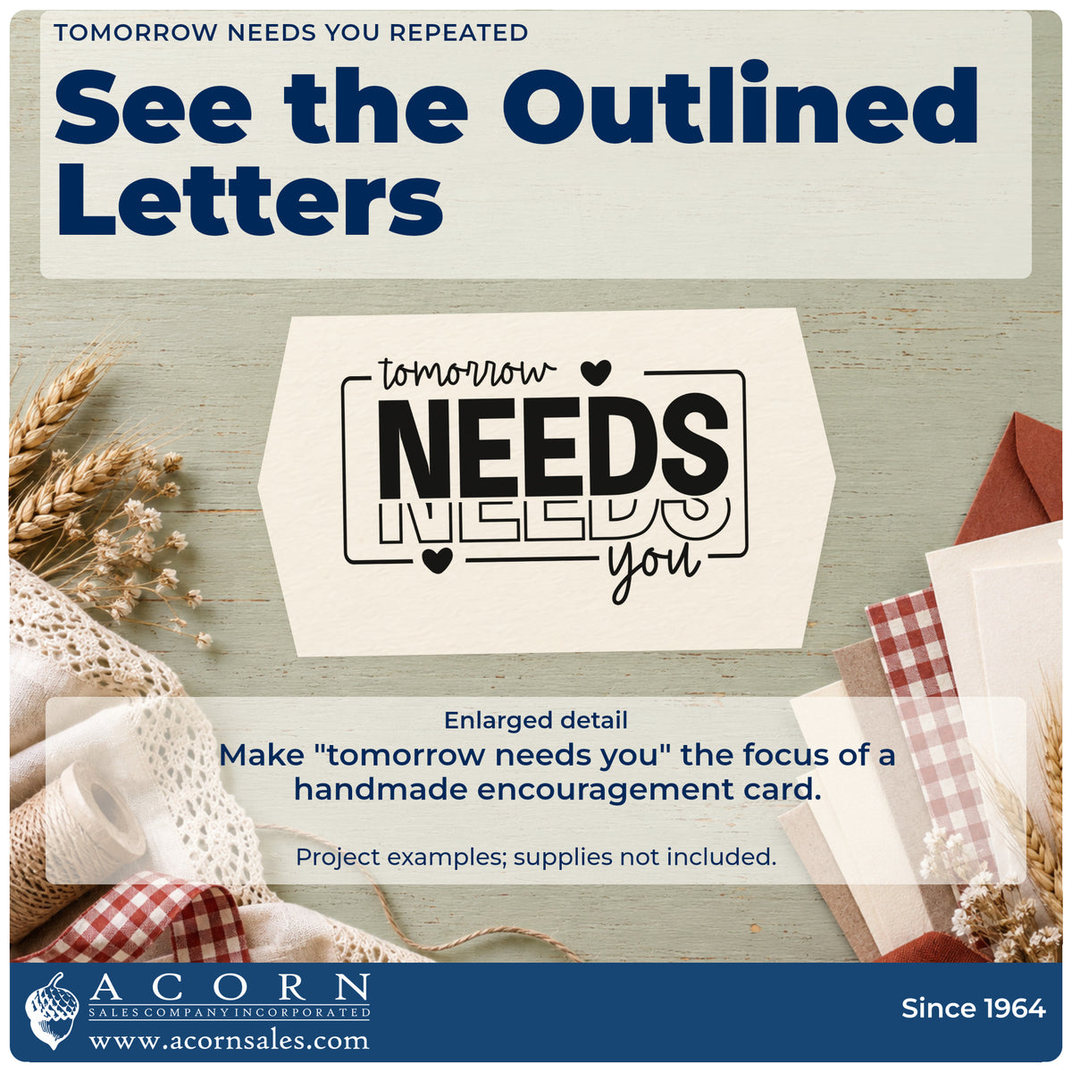 Enlarged detail of the Tomorrow Needs You Repeated Premium Wooden Stamp – Vintage Pro imprint. The words "tomorrow needs you" appear in an open rectangular frame with repeated solid and outlined "needs" lettering and hearts.