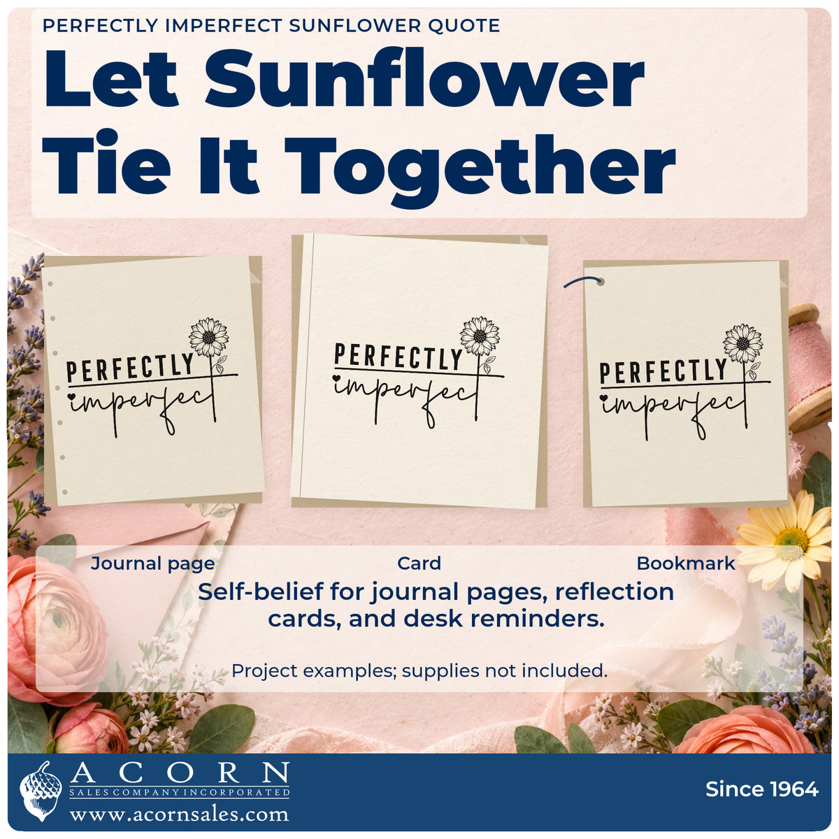 Three project examples made with the Perfectly Imperfect Sunflower Quote Pre-Inked Stamp – PSI, including kiln load sheet.