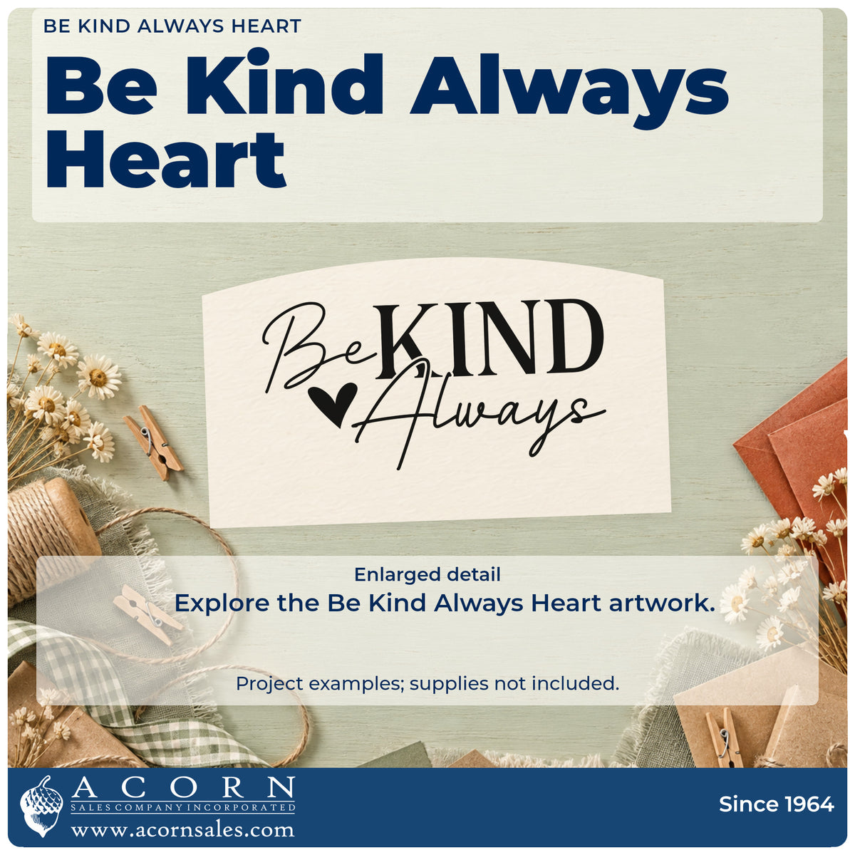 Enlarged detail of the Be Kind Always Heart PSI Pre-Inked Stamp imprint. Be KIND Always appears in mixed lettering with a solid heart.