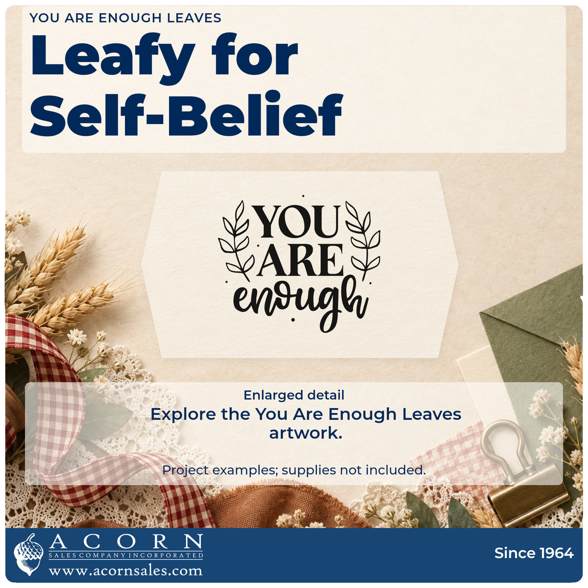 Enlarged detail of the You Are Enough Leaves Slim Pre-Inked Stamp imprint. YOU ARE enough is flanked by two leafy sprigs.