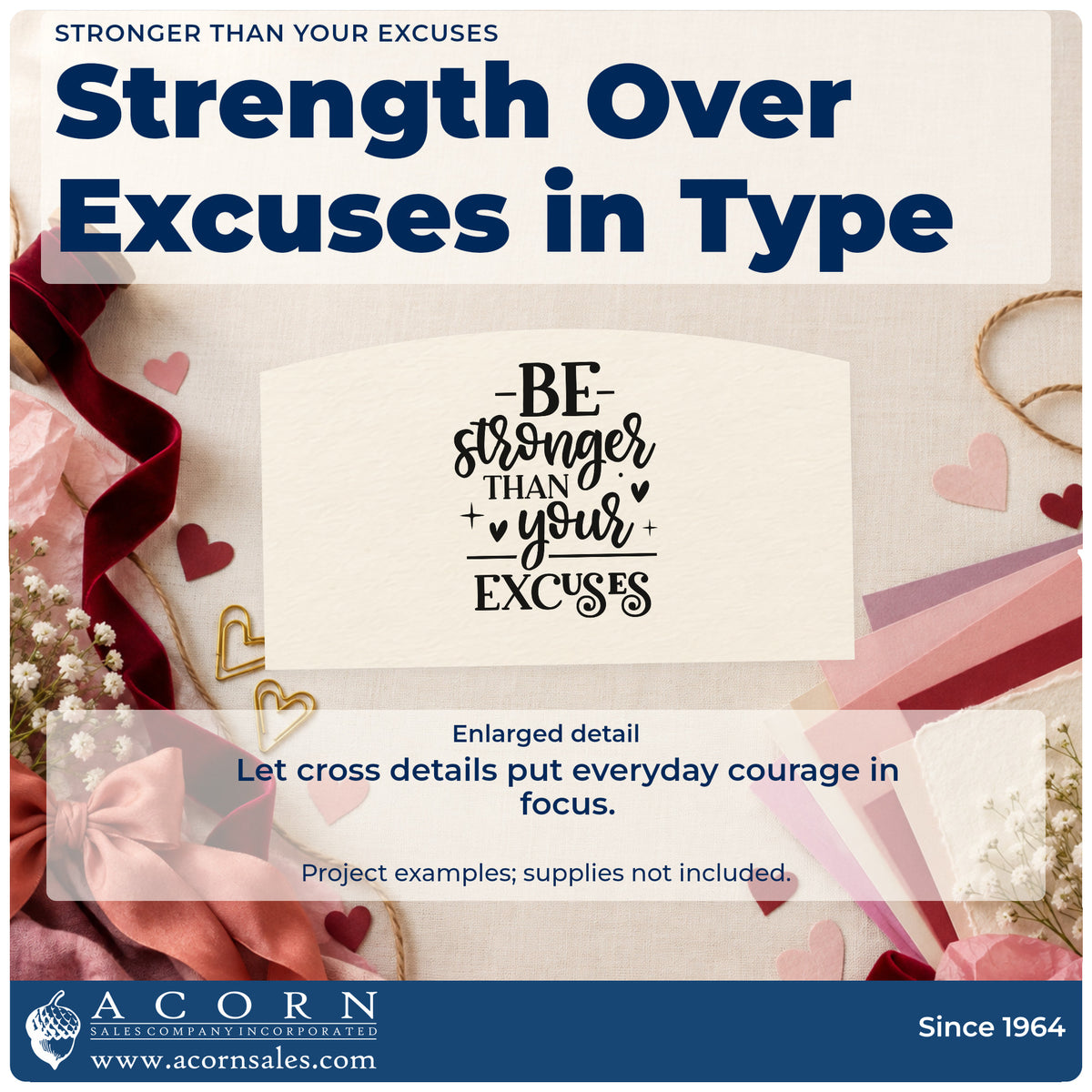 Enlarged detail of the Stronger Than Your Excuses PSI Pre-Inked Stamp imprint. BE stronger THAN your EXCUSES appears in mixed lettering with hearts and small crosses.