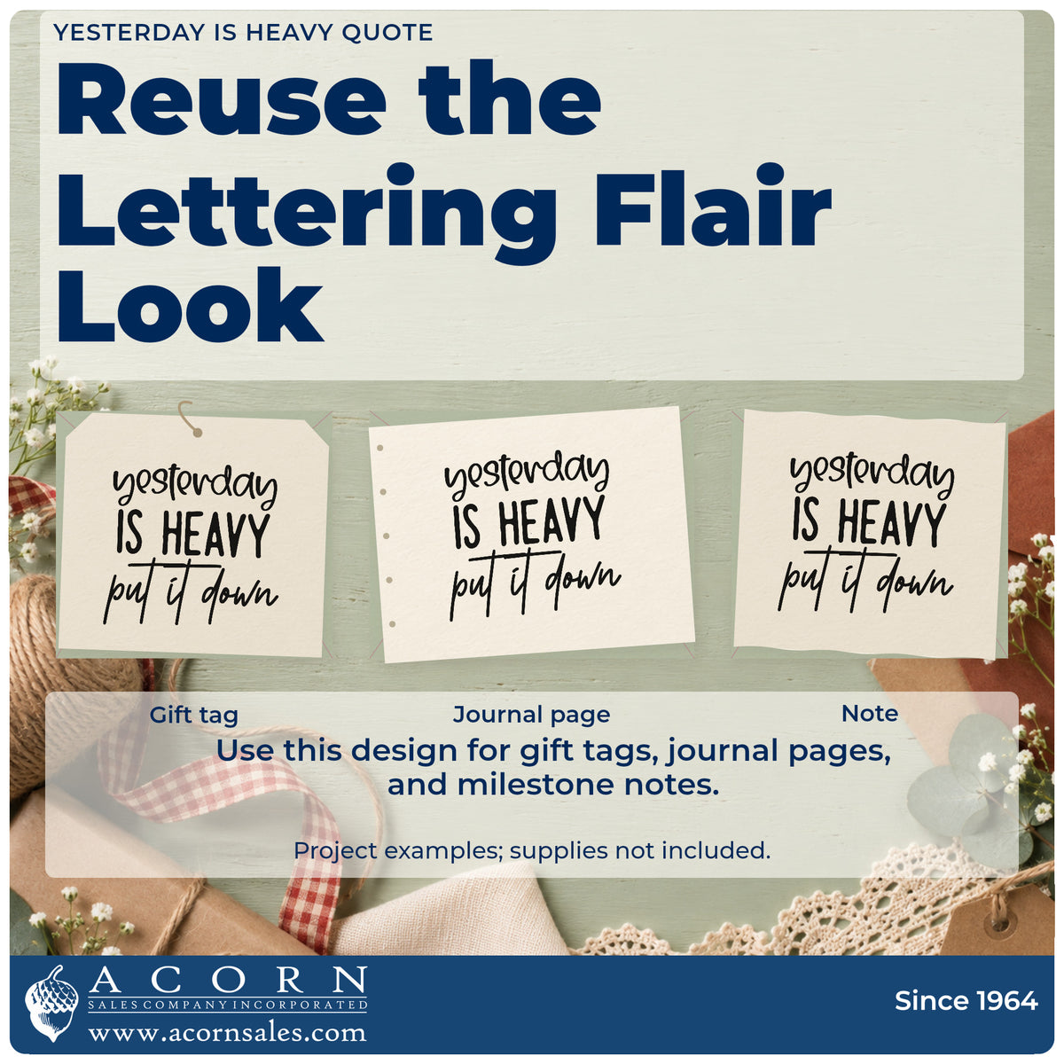 Three project examples made with the Yesterday Is Heavy Quote Pre-Inked Stamp – PSI, including next game sheet.