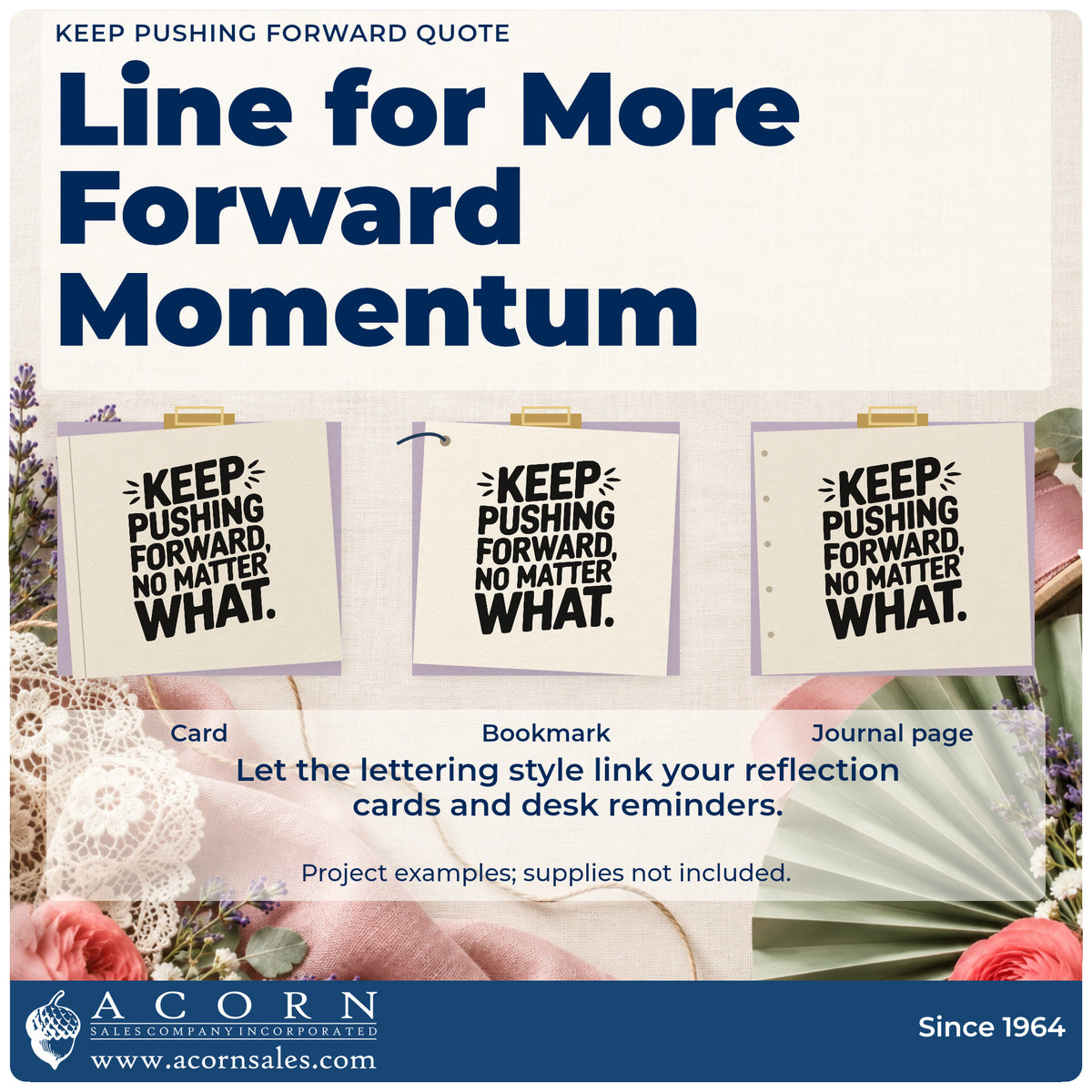 Three project examples made with the Keep Pushing Forward No Matter What Stamp – Slim Pre-Inked, including route call sheet.