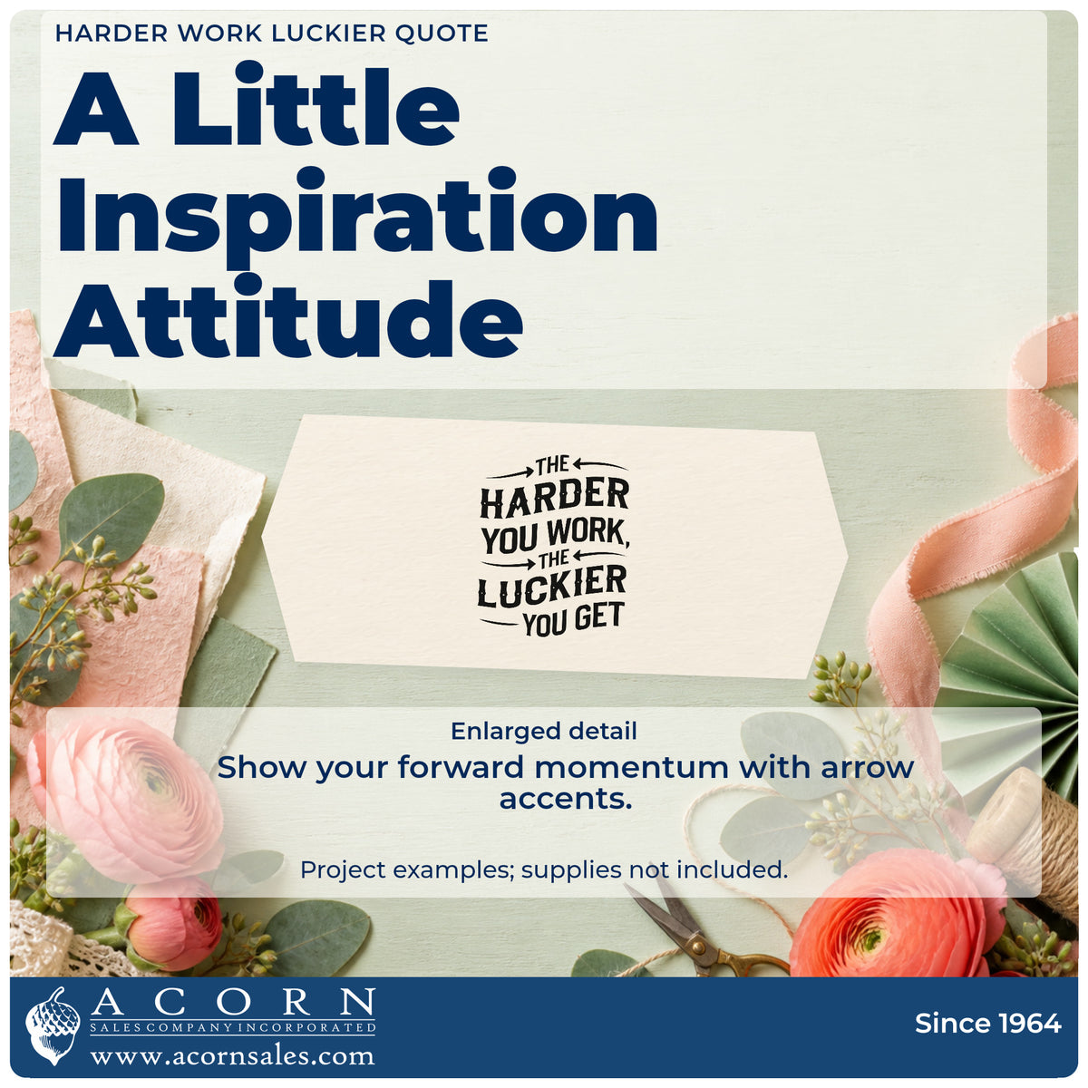 Enlarged detail of the Harder Work Luckier Quote Wood Handle Stamp imprint. THE HARDER YOU WORK THE LUCKIER YOU GET appears in bold capitals with curved arrows.