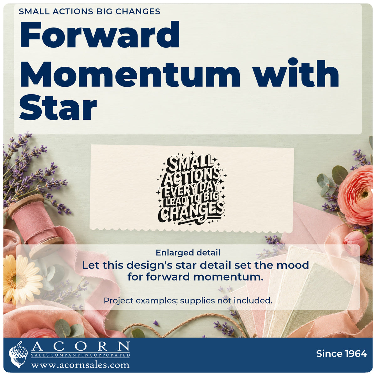 Enlarged detail of the Small Actions Every Day Lead To Big Changes Hand Stamp – Duo imprint. SMALL ACTIONS EVERY DAY LEAD TO BIG CHANGES appears in decorative stacked capitals surrounded by stars.