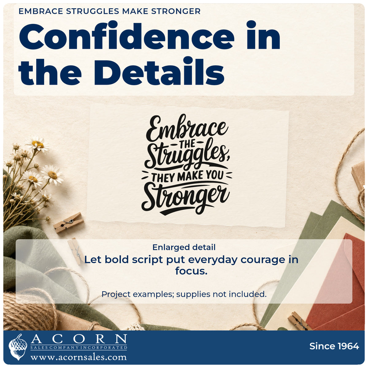 Enlarged detail of the PSI Pre-Inked Embrace The Struggles They Make You Stronger Stamp imprint. Embrace THE Struggles THEY MAKE YOU Stronger appears in bold script with decorative rules.