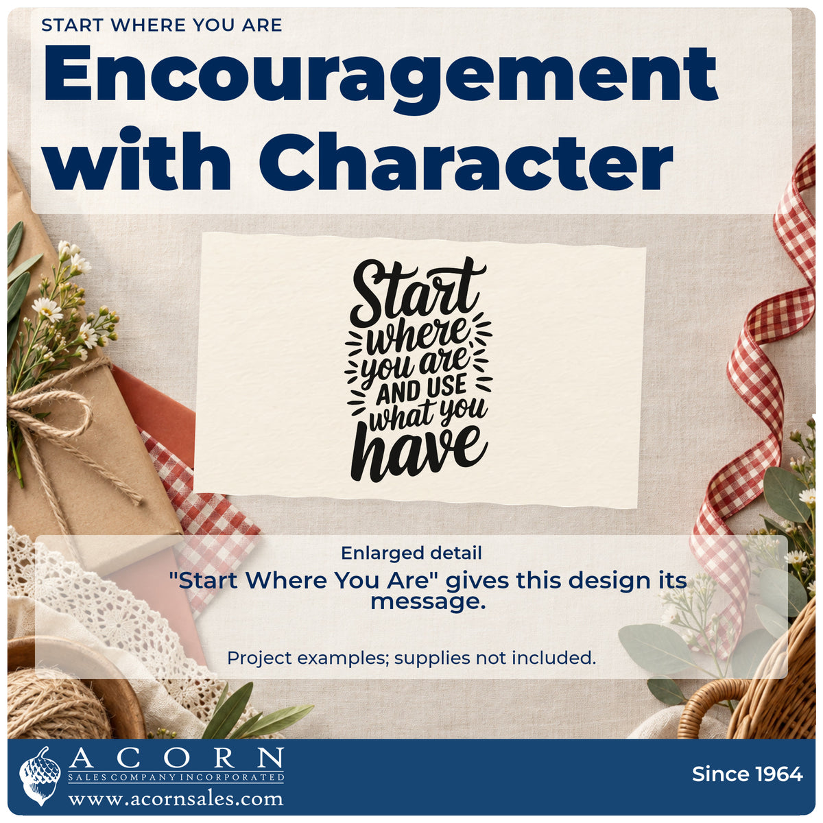 Enlarged detail of the Start Where You Are Self-Inking Craft Stamp imprint. Start where you are AND USE what you have appears with small radiating accent strokes.