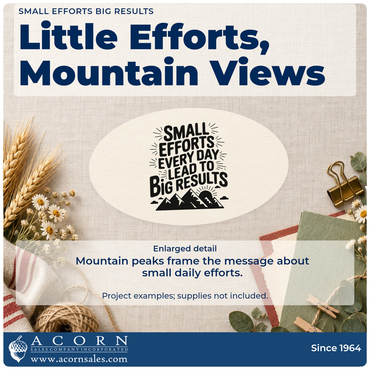 Enlarged detail of the Small Efforts Every Day Lead To Big Results Rubber Stamp – Duo Hand imprint. SMALL EFFORTS EVERY DAY LEAD TO BIG RESULTS appears above mountain peaks with radiating accents.