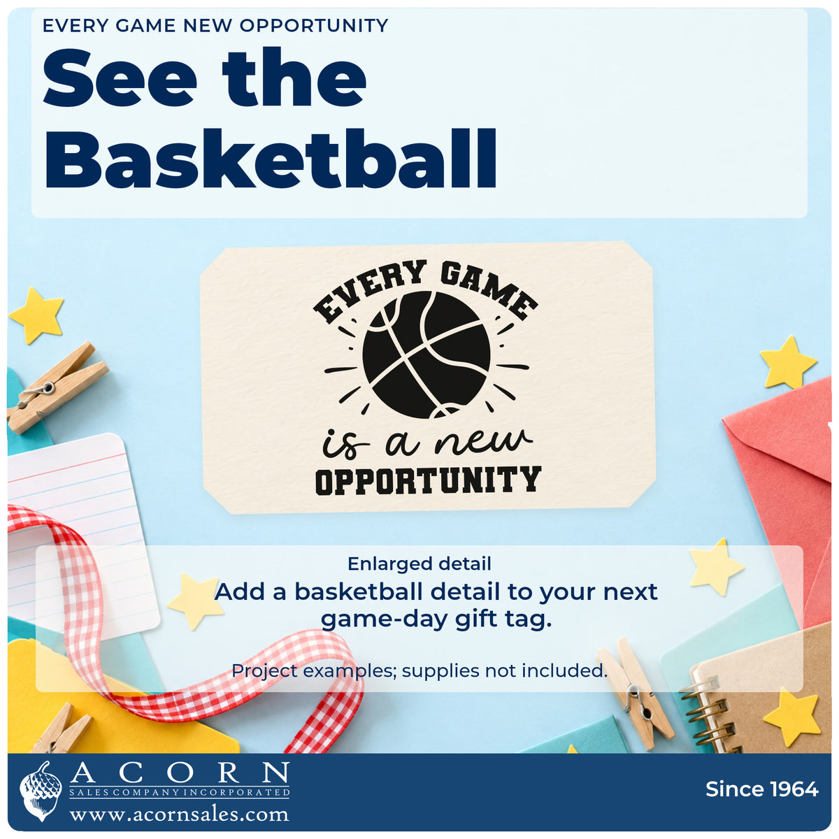 Enlarged detail of the Every Game Is A New Opportunity Craft Stamp – Self-Inking imprint. EVERY GAME is a new OPPORTUNITY appears around a basketball with radiating strokes.