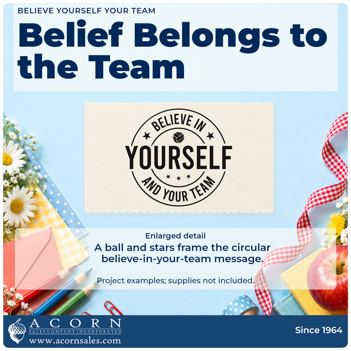 Enlarged detail of the Believe In Yourself And Your Team Volleyball Wood Handle Stamp imprint. "Believe in yourself and your team" appears in a circular badge with stars and a small volleyball-style ball.