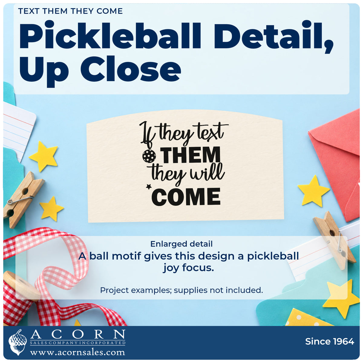 Enlarged detail of the Pickleball Text Them Quote Wood Handle Stamp imprint. If they text THEM they will COME appears with a small perforated ball and star.