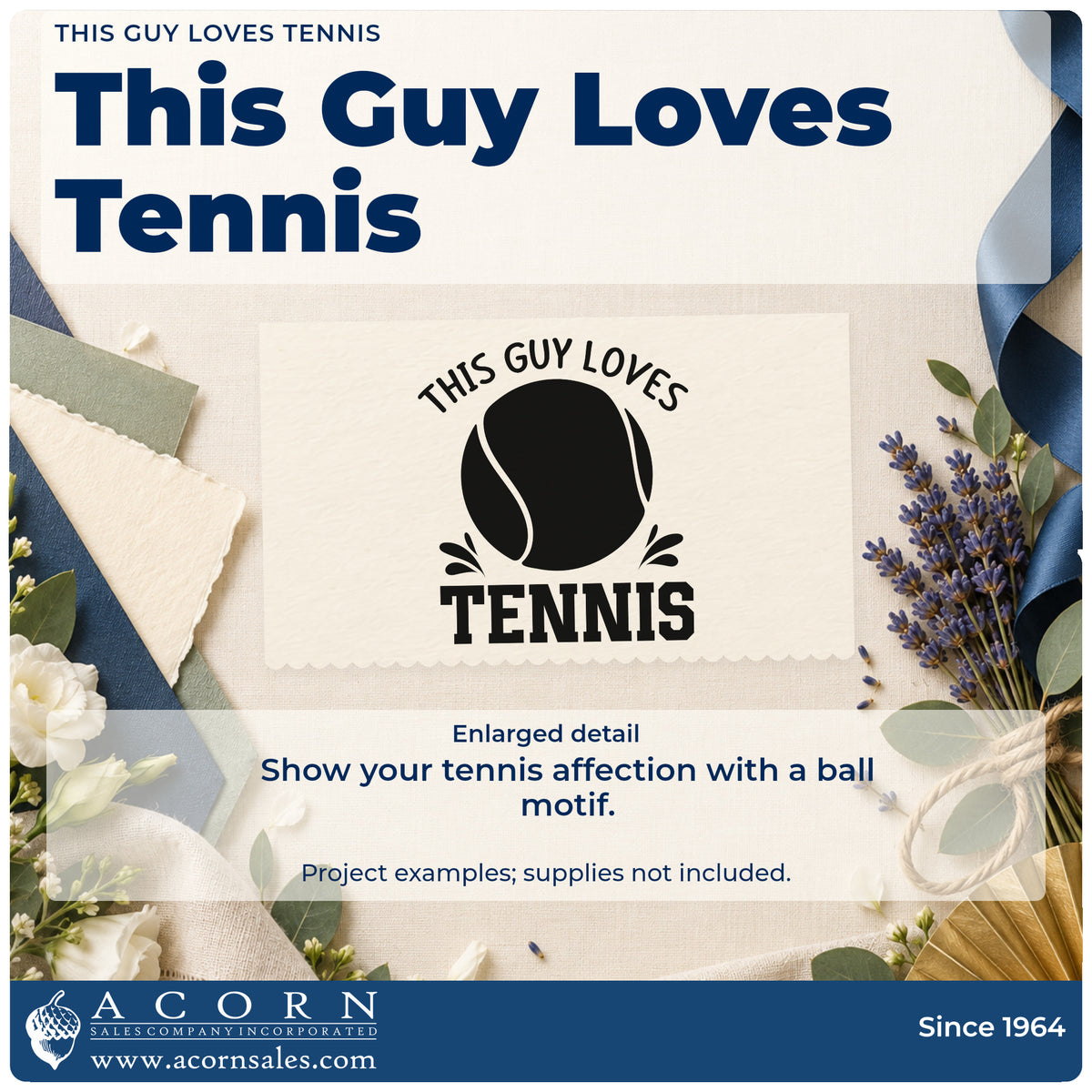 Enlarged detail of the Tennis Loving Guy Ball And Accents Wood-Mounted Rubber Stamp imprint. THIS GUY LOVES TENNIS surrounds a large ball with small accent strokes.