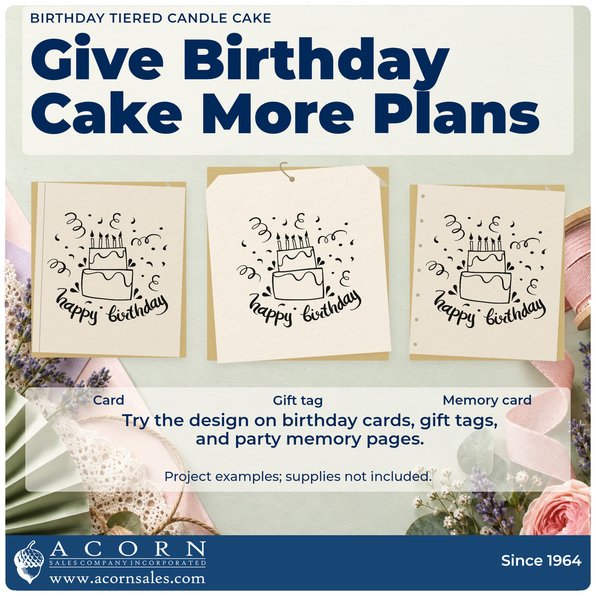 Three project examples made with the Wood Handle Birthday Tiered Candle Cake Rubber Stamp, including night run sheet.