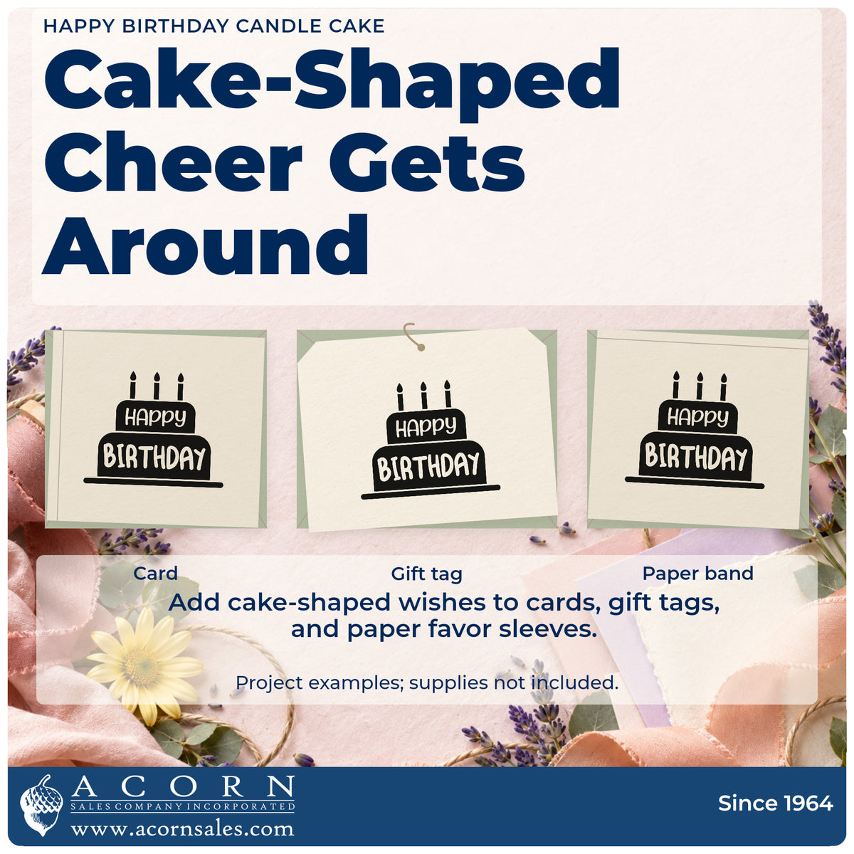 Three project examples made with the Happy Birthday Candle Cake Lettering Self-Inking Stamp, including order build sheet.