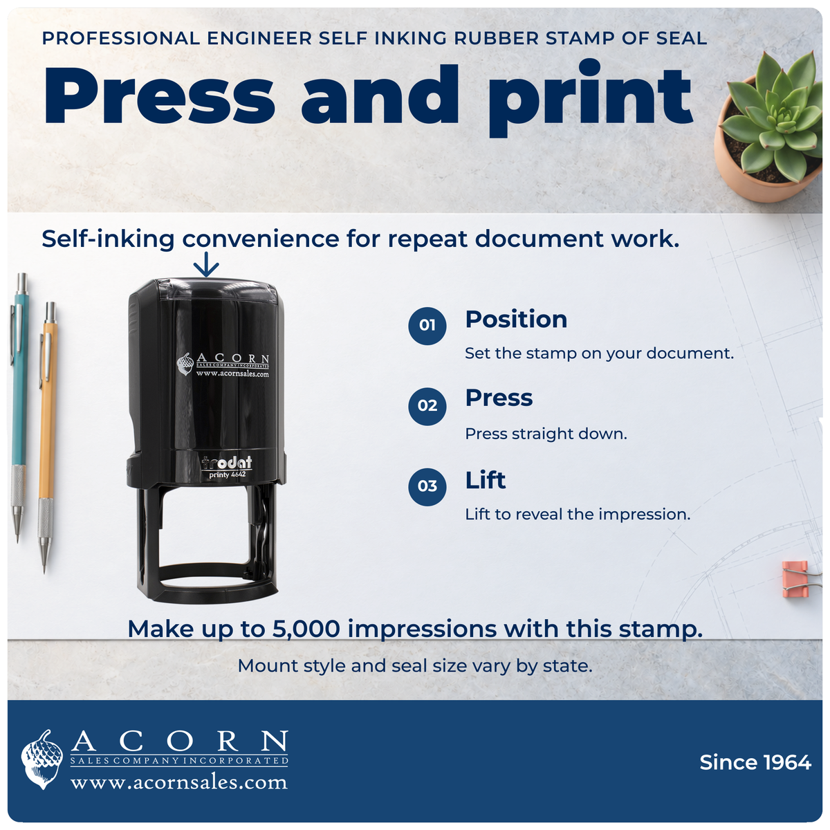 Engineer self-inking stamp: position, press and lift. Mount style and seal size vary by state.