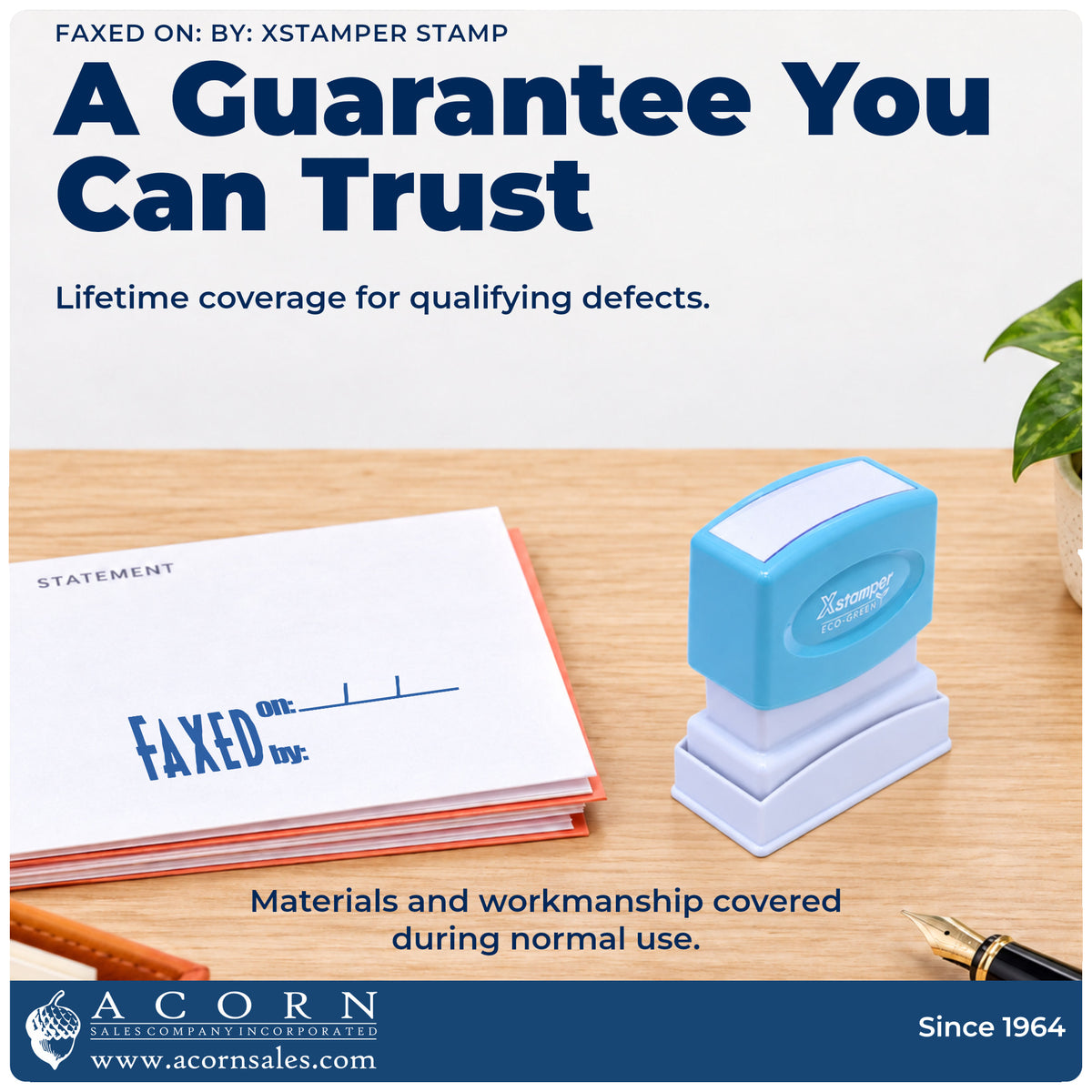 Lifetime guarantee graphic shown with the Xstamper Faxed On: By: Stamp from Acorn Sales